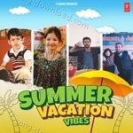 Summer Vacation Vibes - Kamaal Khan Song Download